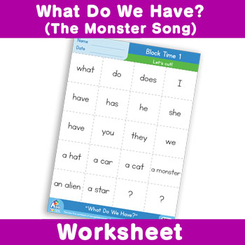 What Do We Have? (The Monster Song) Worksheet - Block Time 1