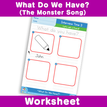 What Do We Have? (The Monster Song) Worksheet - Interview Time 3