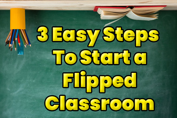 efl/esl flipped classroom 3 steps