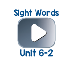 Sight Words Chant Videos Unit 6-2