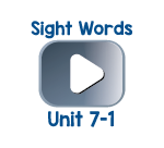 Sight Words Chant Videos Unit 7-1