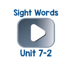 Sight Words Chant Videos Unit 7-2