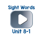 Sight Words Chant Videos Unit 8-1