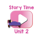 Story Time Videos Unit 2