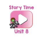 Story Time Videos Unit 8